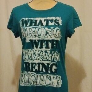 Teal Tee with saying